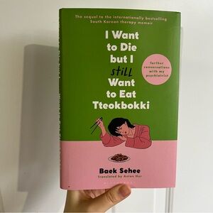 I Want to Die but I Still Want to Eat Tteokbokki Hardcover Book!